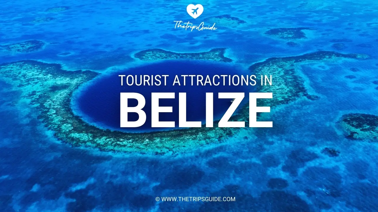 MUST-VISIT Tourist Attractions in Belize