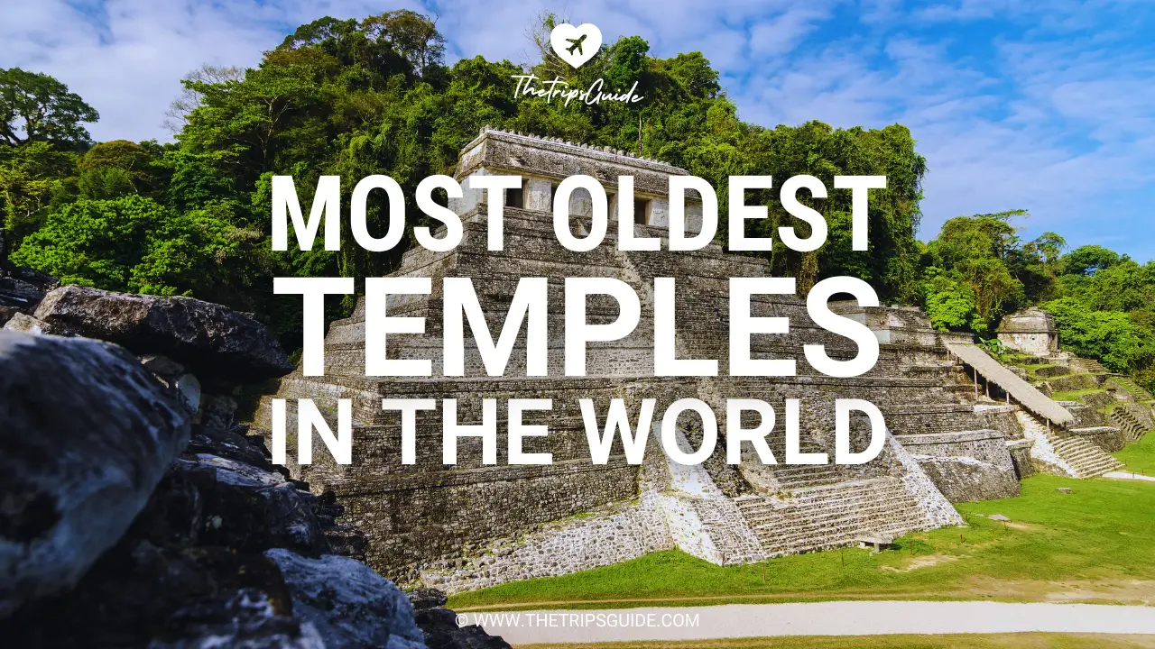 Most Oldest Temples in the World