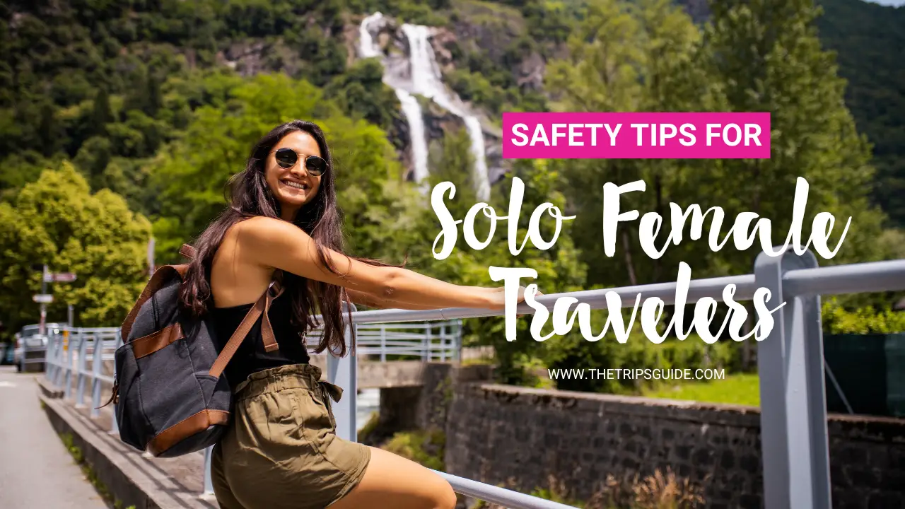 Ways To Stay Safe As AS Solo Female Traveler