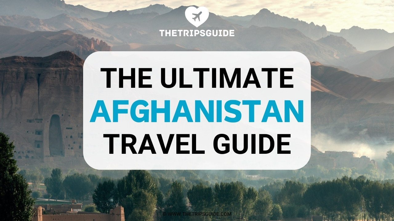 Afghanistan Travel Guide