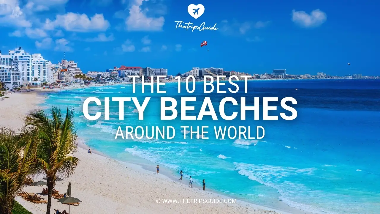 Best City Beaches Around the World