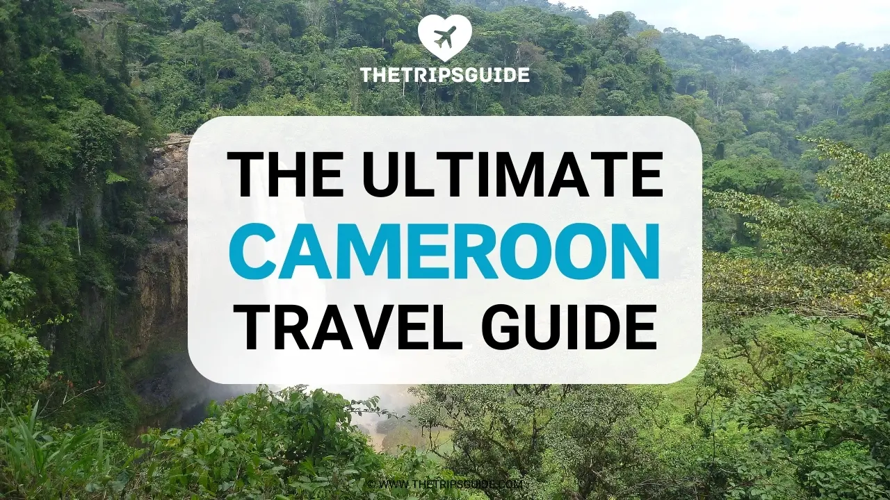 Cameroon Travel Guide
