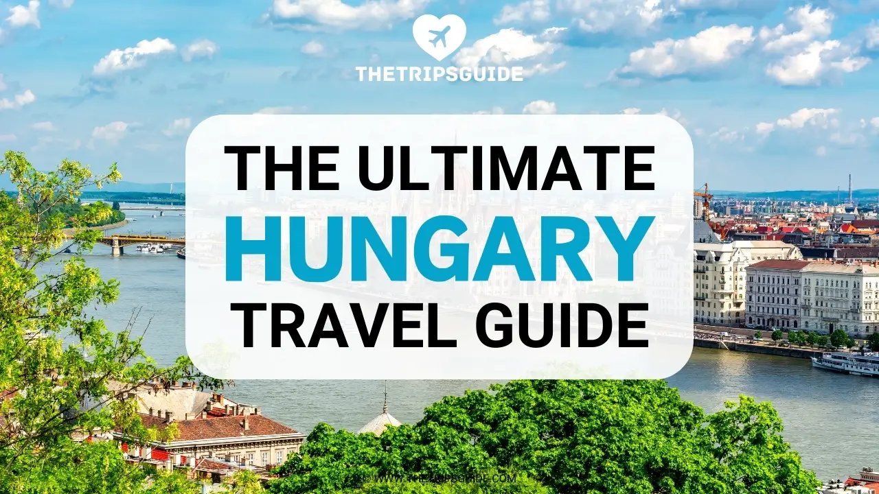 Hungary Travel Guide