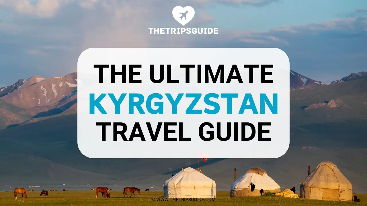 Kyrgyzstan Travel Guide