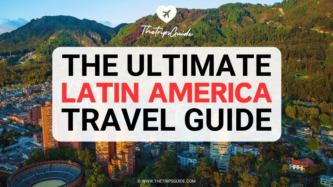Latin America Travel Guide